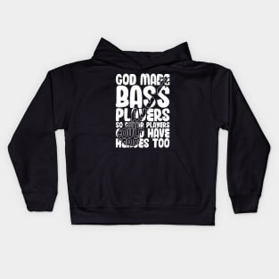 Funny Gods Made Bass Players So Guitar Players Bass Player Kids Hoodie